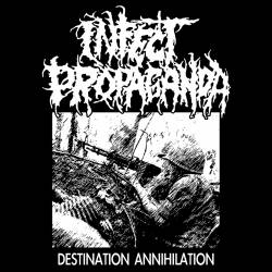 Infect Propaganda : Destination Annihilation